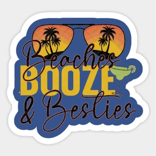 beaches booze besties  4 Sticker